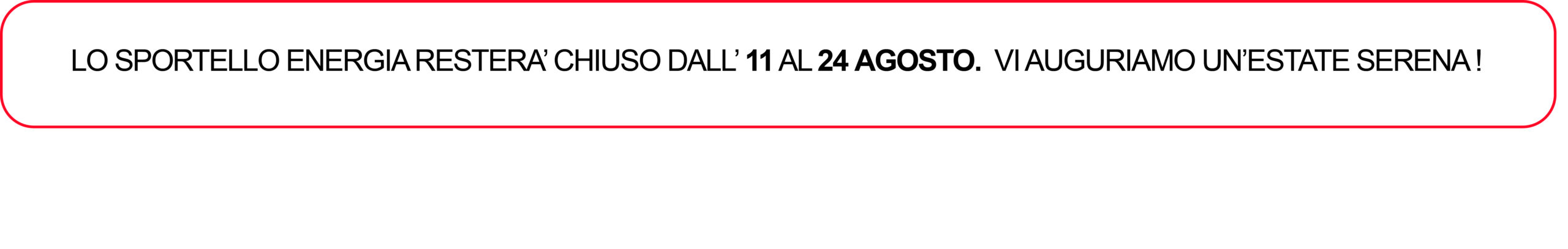 Sportello Energia | chiusura estiva 11-24 agosto