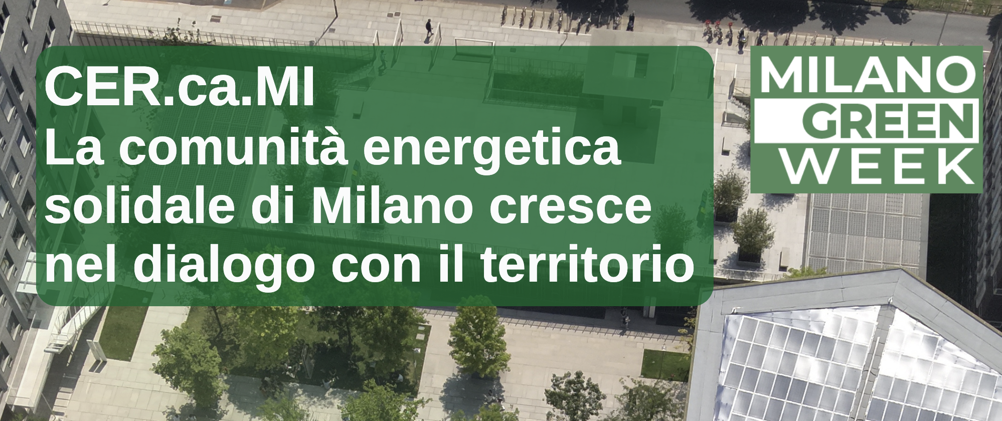 CER.ca.MI: la comunità energetica solidale di Milano cresce nel dialogo con il territorio | Sportello Energia